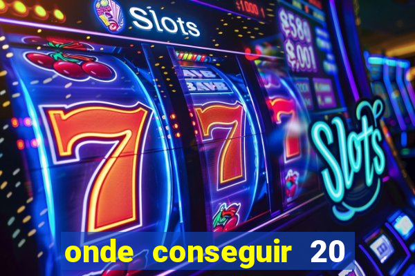 onde conseguir 20 reais agora